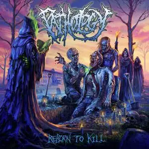 Pathology - Reborn to Kill (2019)