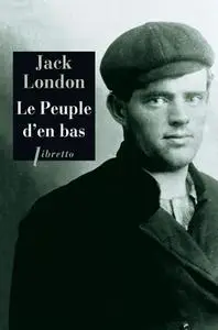 Jack London, "Le peuple d'en bas"