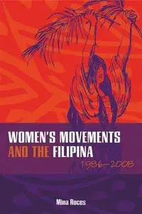 Women’s Movements and the Filipina 1986–2008