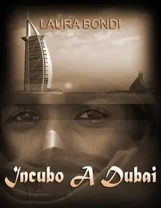 Laura Bondi - Incubo a Dubai