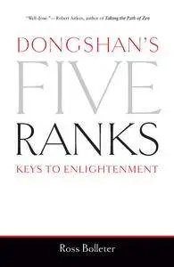 Dongshan's Five Ranks: Keys to Enlightenment (repost)