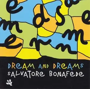 Salvatore Bonafede - Dream And Dreams (2006) {CAM Jazz}