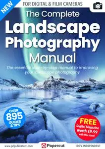 The Complete Landscape Photography Manual - December 2022