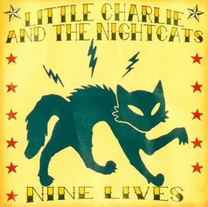 Little Charlie And The Nightcats - Nine Lives (2005) {2008, Reissue}