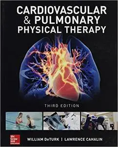 Cardiovascular and Pulmonary Physical Therapy, Third Edition Ed 3