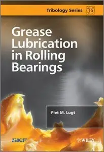Grease Lubrication in Rolling Bearings (repost)