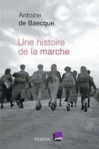 Antoine de Baecque, "Une histoire de la marche"