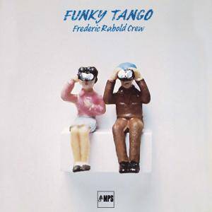 Frederic Rabold Crew - Funky Tango (1979/2017) [Official Digital Download 24/88]