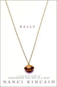 «Balls» by Nanci Kincaid