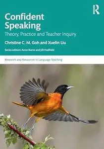 Confident Speaking: Theory, Practice and Teacher Inquiry