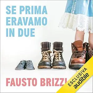 «Se prima eravamo in due» by Fausto Brizzi