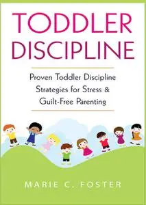 «Toddler Discipline» by Marie C. Foster