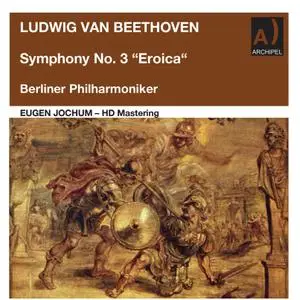 Berliner Philharmoniker - Beethoven - Symphony No. 3 in E-Flat Major, Op. 55 "Eroica" (2022) [Official Digital Download 24/96]