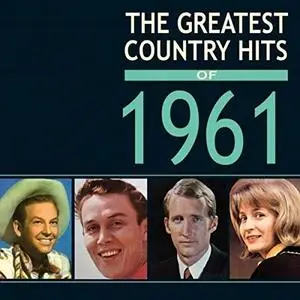 VA - Greatest Country Hits Of 1961 (2019)