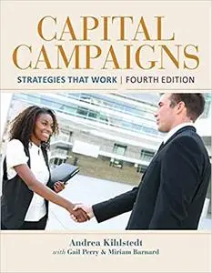 Capital Campaigns: Strategies That Work, 4th Edition