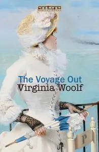 «The Voyage Out» by Virginia Woolf