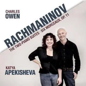 Charles Owen & Katya Apekishiva - Rachmaninov: Two-Piano Suites & Six Morceaux, Op. 11 (2018) [Official Digital Download 24/96]