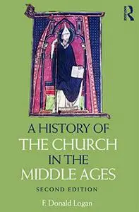 A History of the Church in the Middle Ages