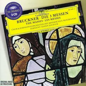 Eugen Jochum, Chor und Symphonieorchester des Bayerischen Rundfunks - Anton Bruckner: Die 3 Messen (1995)