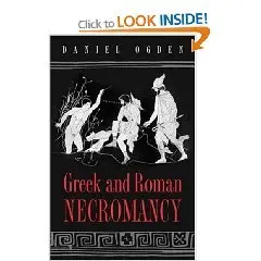 Greek and Roman Necromancy