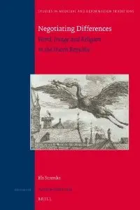 Negotiating Differences (Studies in Medieval and Reformation Traditions)
