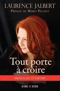 Laurence Jalbert, "Tout porte à croire messages d'espoir"