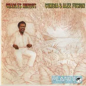 Charles Mingus - Cumbia & Jazz Fusion (1978) {1996 ADA Sound}