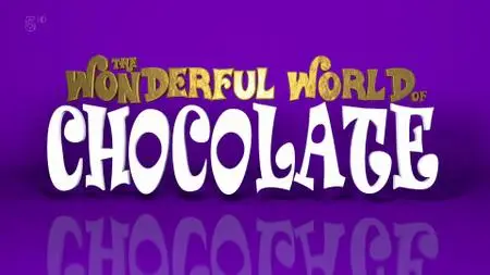 Ch5. - The Wonderful World of Chocolate (2019)