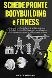 Schede pronte Bodybuilding e Fitness