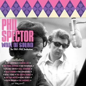 VA - Phil Spector - Wall of Sound - The 1961-1962 Productions (2021)
