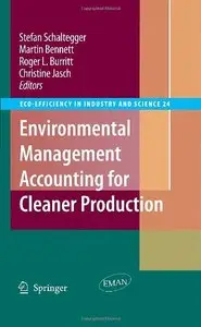 Environmental Management Accounting for Cleaner Production (Eco-Efficiency in Industry and Science) (Repost)