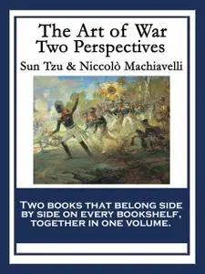 «The Art of War» by Niccolò Machiavelli, Sun Tzu