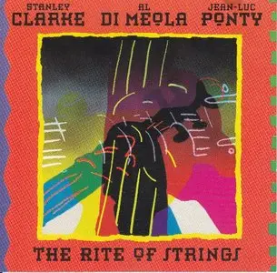 Stanley Clarke & Al Di Meola & Jean-Luc Ponty - The Rite of Strings (1995) [Re-Up]