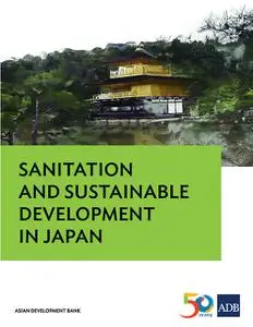 «Sanitation and Sustainable Development in Japan» by Asian Development Bank