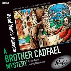 Ellis Peters - A Brother Cadfael Mystery: Dead Man's Ransom (Audiobook)