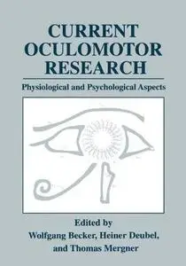 Current Oculomotor Research: Physiological and Psychological Aspects