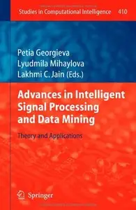 Advances in Intelligent Signal Processing and Data Mining: Theory and Applications