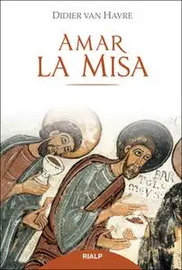 «Amar la Misa» by Didier van Havre