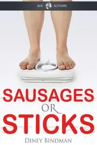 «Sausages or Sticks» by Diney Bindman