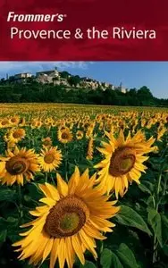 Frommer's Provence & the Riviera (Frommer's Complete)