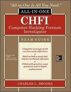 CHFI Computer Hacking Forensic Investigator Certification All-in-One Exam Guide