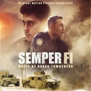 Hanan Townshend - Semper Fi (Original Motion Picture Soundtrack) (2019)