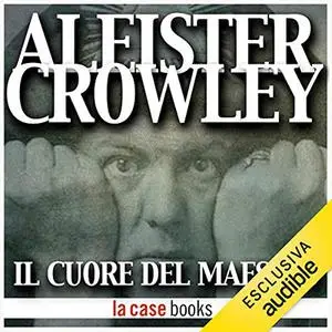«Il cuore del Maestro» by Aleister Crowley, Esther Neumann