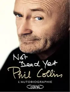 Phil Collins, "Not dead yet"
