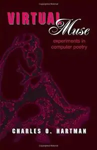 Virtual Muse: Experiments in Computer Poetry (Wesleyan Poetry Series)