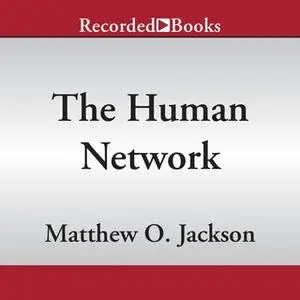 «The Human Network» by Matthew O. Jackson