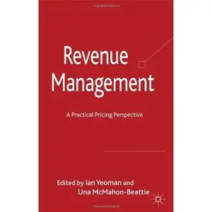 Revenue Management: A Practical Pricing Perspective (repost)