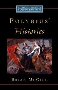 Polybius' Histories (Oxford Approaches to Classical Literature)