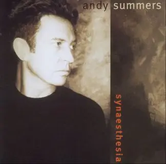 Andy Summers - Synaesthesia (1996)