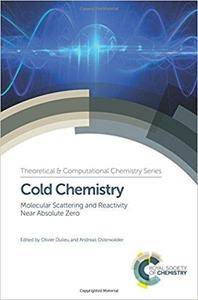 Cold Chemistry: Molecular Scattering and Reactivity Near Absolute Zero